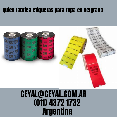 Quien fabrica etiquetas para ropa en belgrano
