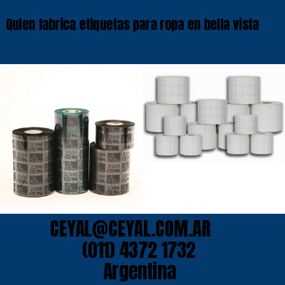 Quien fabrica etiquetas para ropa en bella vista