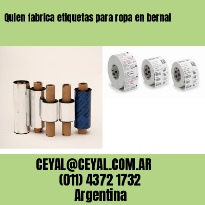 Quien fabrica etiquetas para ropa en bernal