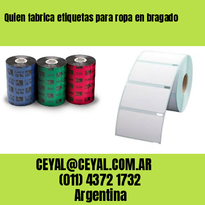 Quien fabrica etiquetas para ropa en bragado