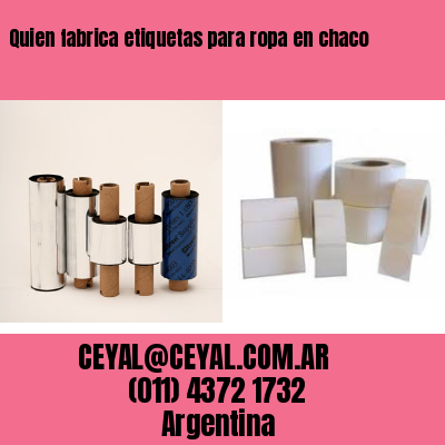Quien fabrica etiquetas para ropa en chaco