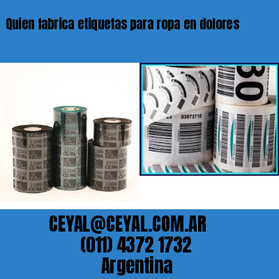 Quien fabrica etiquetas para ropa en dolores