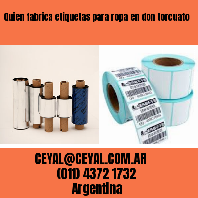Quien fabrica etiquetas para ropa en don torcuato