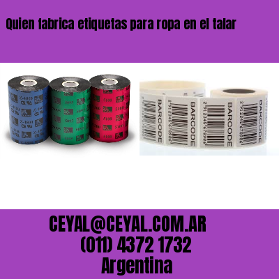 Quien fabrica etiquetas para ropa en el talar