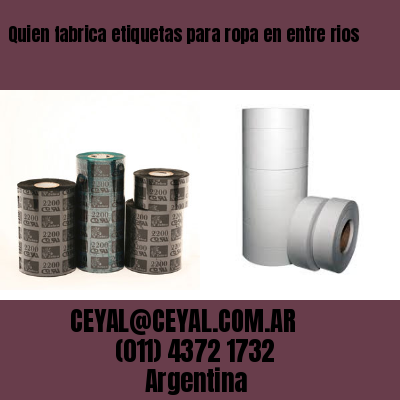 Quien fabrica etiquetas para ropa en entre rios