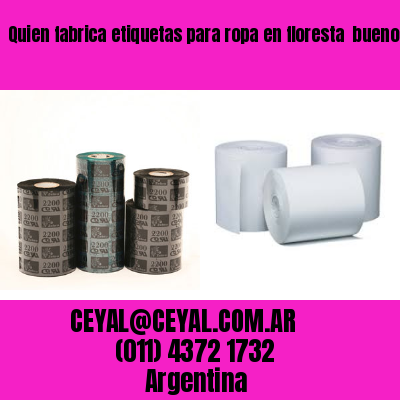 Quien fabrica etiquetas para ropa en floresta  buenos aires