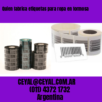 Quien fabrica etiquetas para ropa en formosa