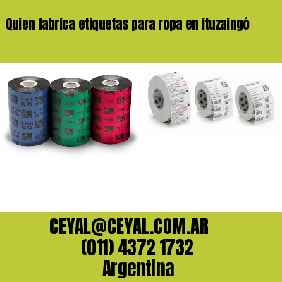 Quien fabrica etiquetas para ropa en ituzaingó