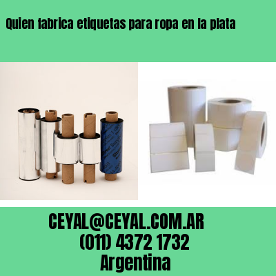 Quien fabrica etiquetas para ropa en la plata