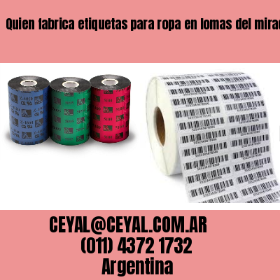Quien fabrica etiquetas para ropa en lomas del mirador