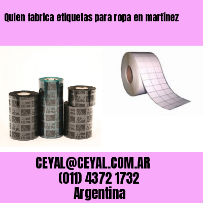 Quien fabrica etiquetas para ropa en martínez