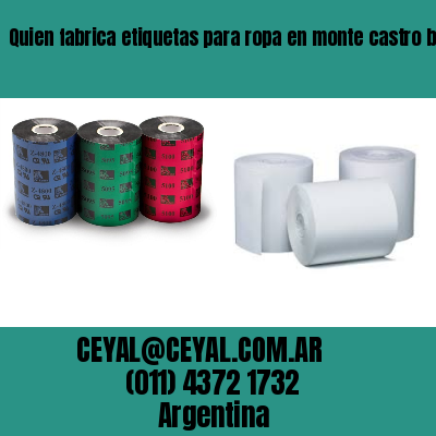 Quien fabrica etiquetas para ropa en monte castro buenos aires