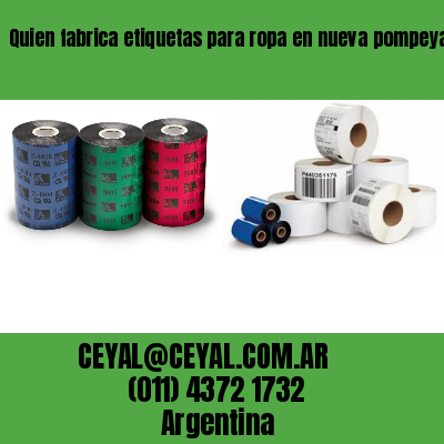 Quien fabrica etiquetas para ropa en nueva pompeya  buenos aires