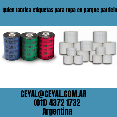Quien fabrica etiquetas para ropa en parque patricios  buenos aires