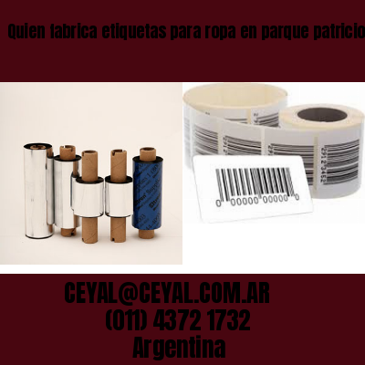 Quien fabrica etiquetas para ropa en parque patricios