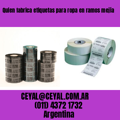 Quien fabrica etiquetas para ropa en ramos mejía