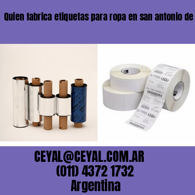 Quien fabrica etiquetas para ropa en san antonio de areco