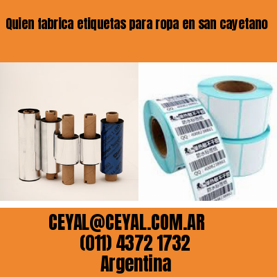 Quien fabrica etiquetas para ropa en san cayetano