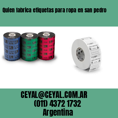 Quien fabrica etiquetas para ropa en san pedro