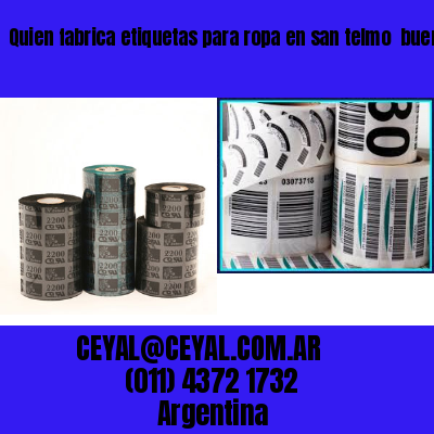 Quien fabrica etiquetas para ropa en san telmo  buenos aires