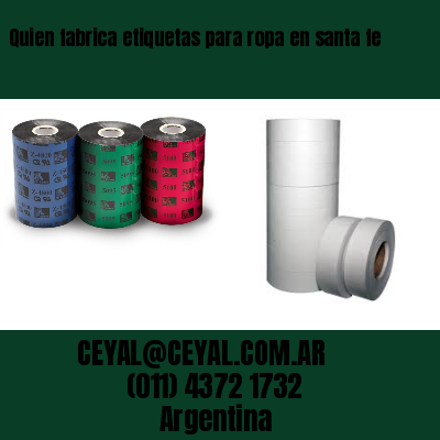 Quien fabrica etiquetas para ropa en santa fe