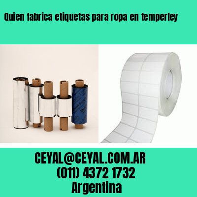 Quien fabrica etiquetas para ropa en temperley