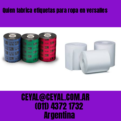Quien fabrica etiquetas para ropa en versalles