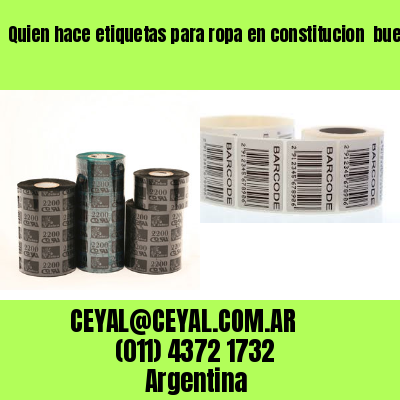Quien hace etiquetas para ropa en constitucion  buenos aires