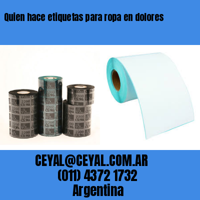 Quien hace etiquetas para ropa en dolores