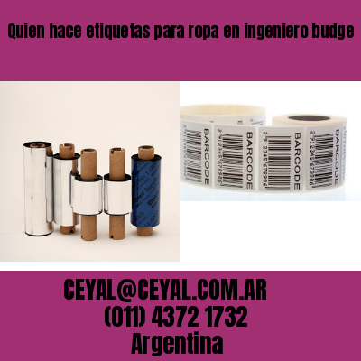 Quien hace etiquetas para ropa en ingeniero budge