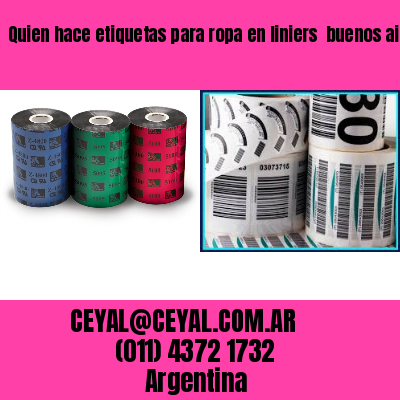 Quien hace etiquetas para ropa en liniers  buenos aires