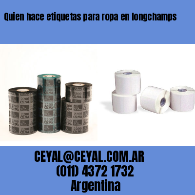 Quien hace etiquetas para ropa en longchamps