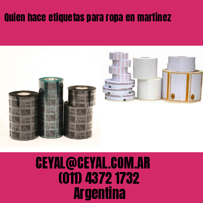 Quien hace etiquetas para ropa en martínez