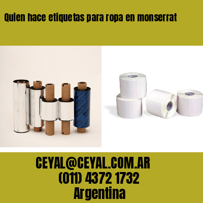 Quien hace etiquetas para ropa en monserrat