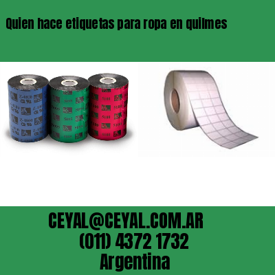 Quien hace etiquetas para ropa en quilmes