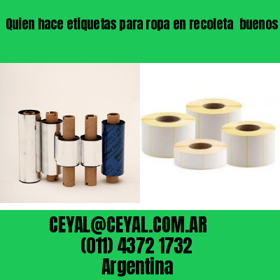 Quien hace etiquetas para ropa en recoleta  buenos aires