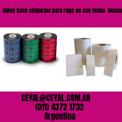Quien hace etiquetas para ropa en san telmo  buenos aires