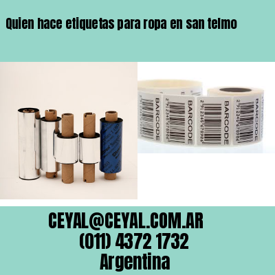 Quien hace etiquetas para ropa en san telmo
