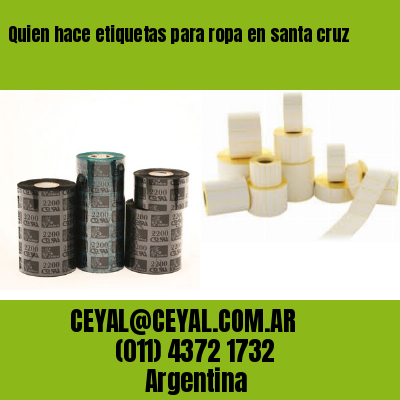 Quien hace etiquetas para ropa en santa cruz