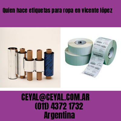 Quien hace etiquetas para ropa en vicente lópez