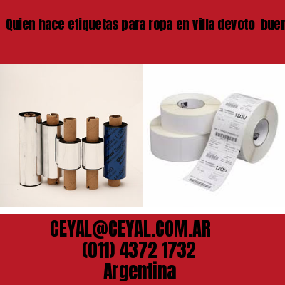 Quien hace etiquetas para ropa en villa devoto  buenos aires