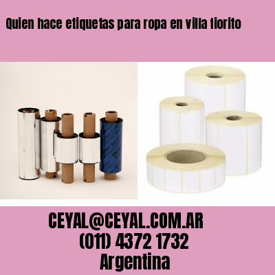 Quien hace etiquetas para ropa en villa fiorito