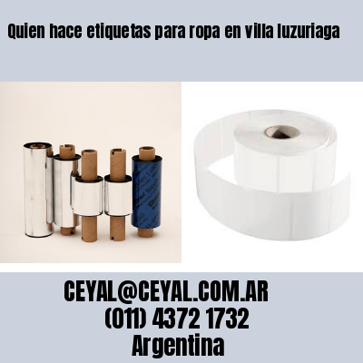 Quien hace etiquetas para ropa en villa luzuriaga