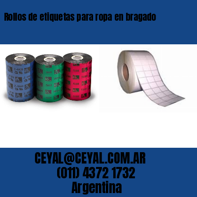 Rollos de etiquetas para ropa en bragado