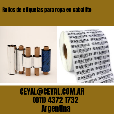 Rollos de etiquetas para ropa en caballito