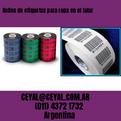 Rollos de etiquetas para ropa en el talar