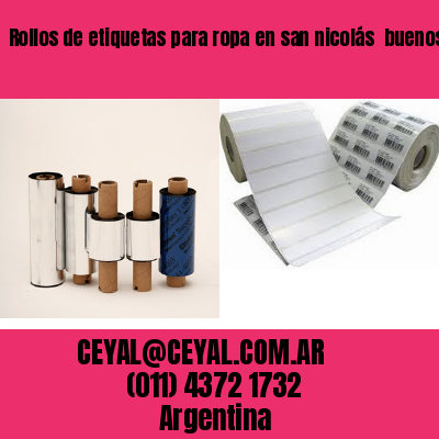 Rollos de etiquetas para ropa en san nicolás  buenos aires