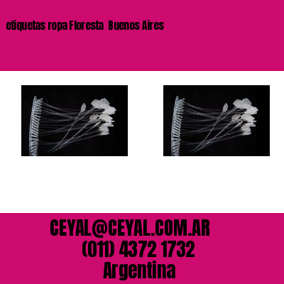 etiquetas ropa Floresta Buenos Aires