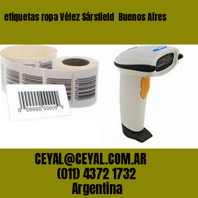 etiquetas ropa Vélez Sársfield  Buenos Aires