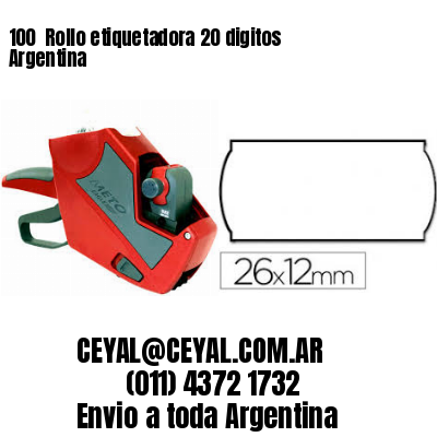 100 	Rollo etiquetadora 20 digitos Argentina